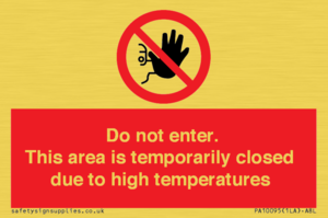 Do not enter. This area is temporarily closed due to high temperatures